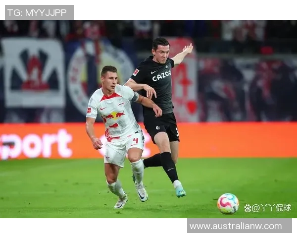 莱比锡主场大胜弗赖堡,实力碾压无悬念 莱比锡主场大胜弗赖堡,实力碾压无悬念